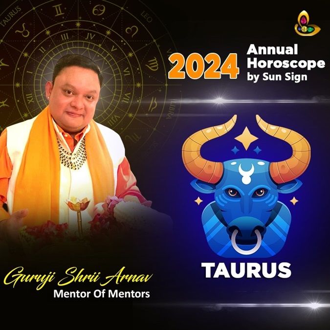 Annual Horoscopes 2024 for Taurus Sun Sign Vrishabh Rashi 2024 Vedic